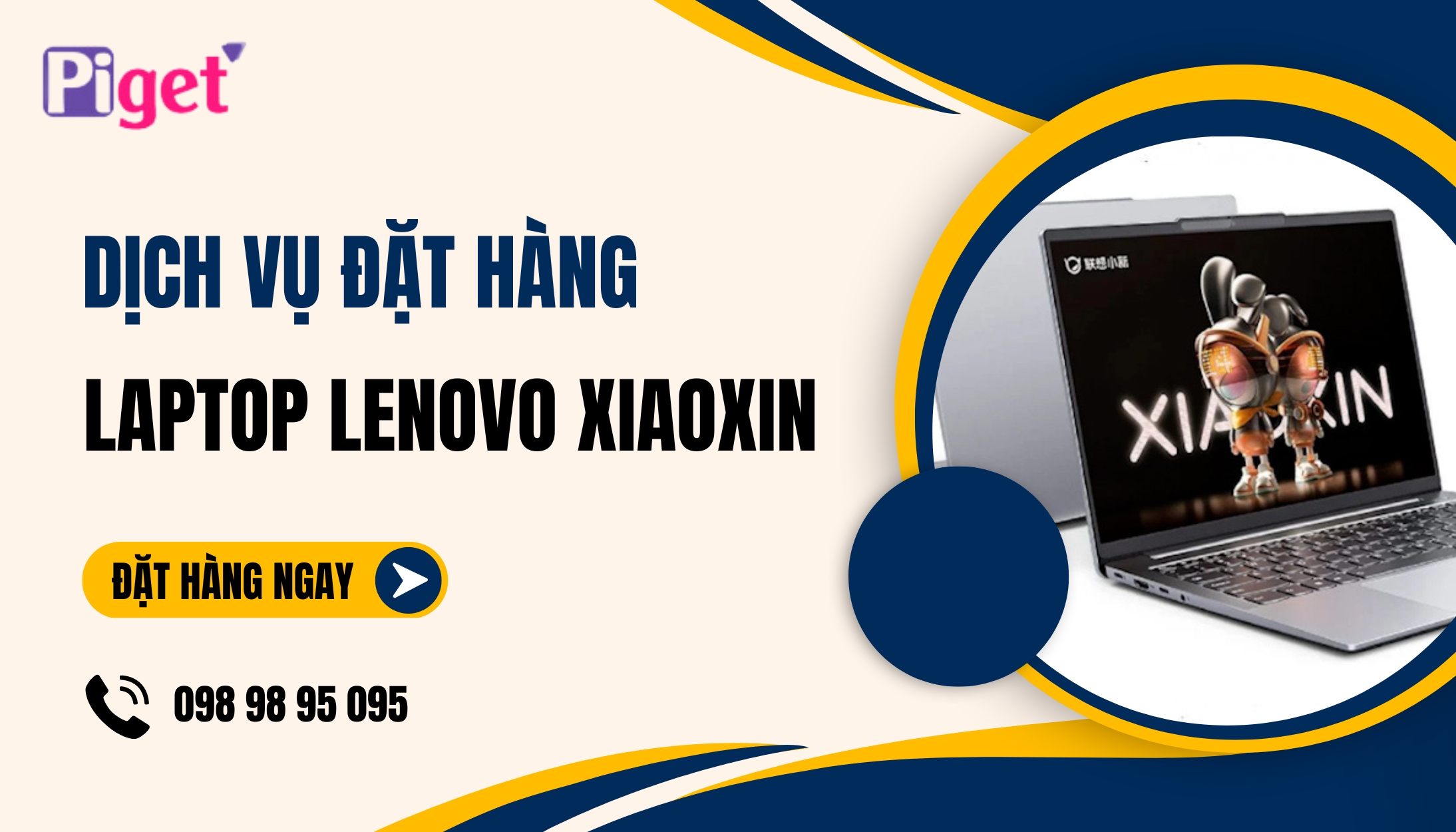 Dịch vụ đặt hàng laptop Lenovo Xiaoxin tại Piget