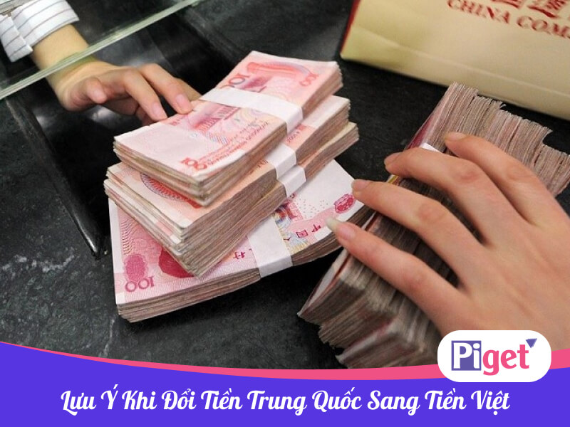 Lưu ý khi đổi tiền Trung Quốc sang tiền Việt