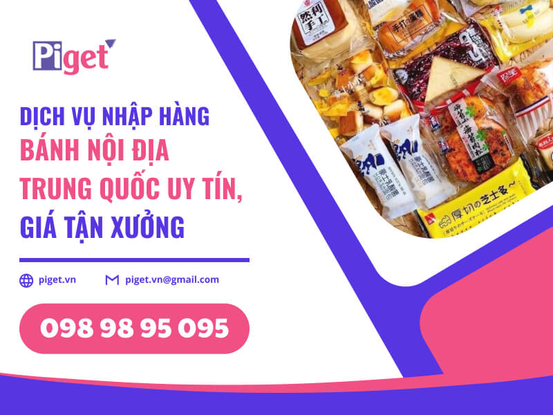 Dịch vụ nhập hàng bánh nội địa Trung Quốc