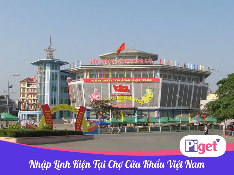 Nhập linh kiện điện tử tại chợ cửa khẩu Việt Nam