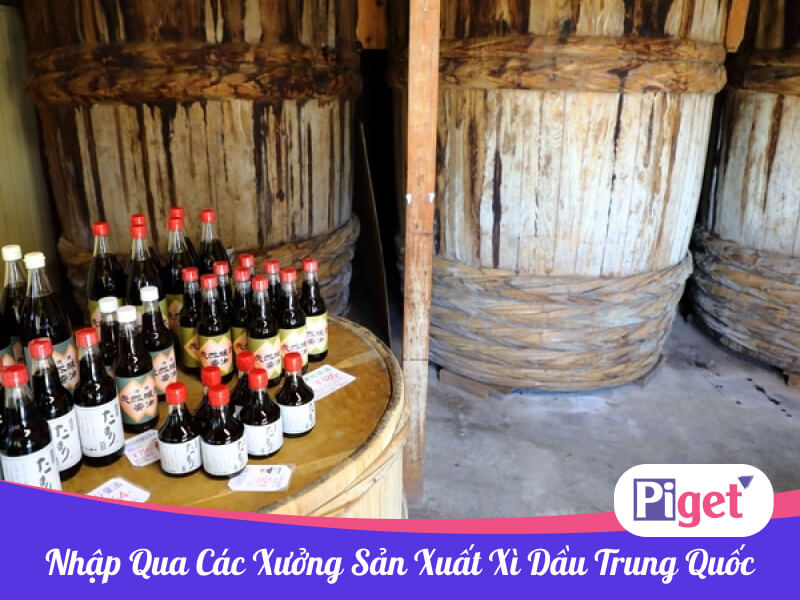 Nhập hàng qua xưởng sản xuất xì dầu Trung Quốc