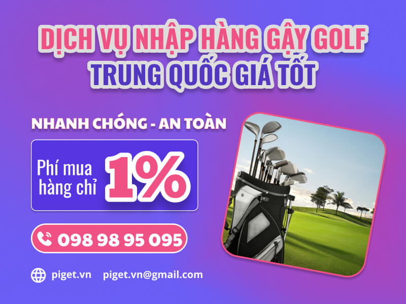 Order gậy golf Trung Quốc chất lượng về Việt Nam