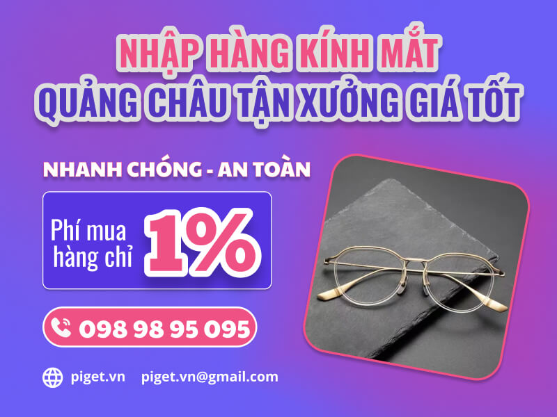 Nguồn nhập sỉ kính mắt Quảng Châu giá rẻ, HOT nhất