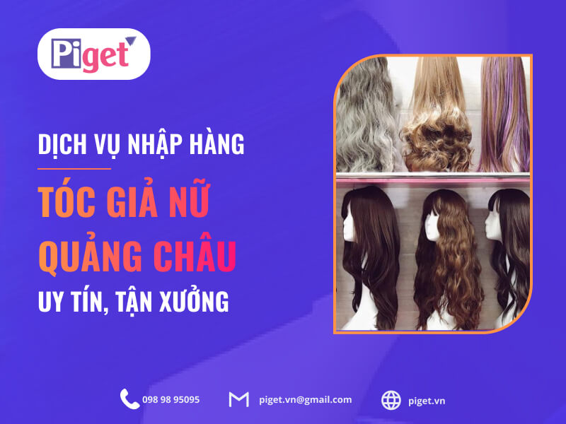 Dịch vụ nhập hàng tóc giả nữ Quảng Châu