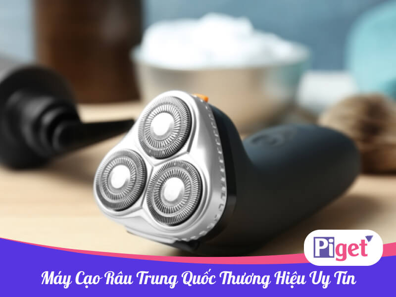 Máy cạo râu Trung Quốc thương hiệu uy tín