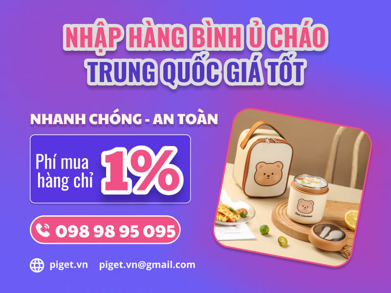 Dịch vụ nhập hàng bình ủ cháo Trung Quốc