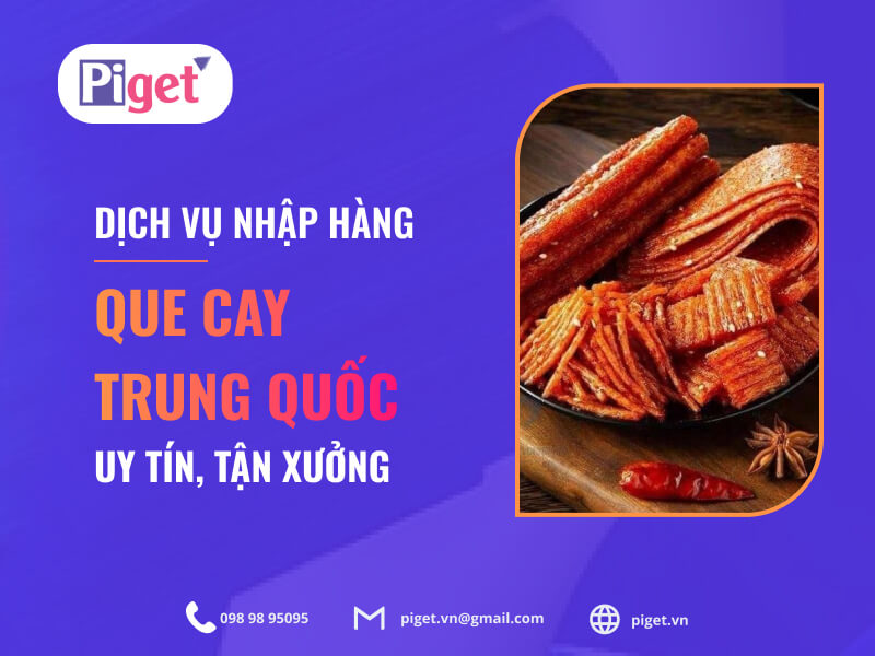 Dịch vụ nhập hàng que cay Trung Quốc