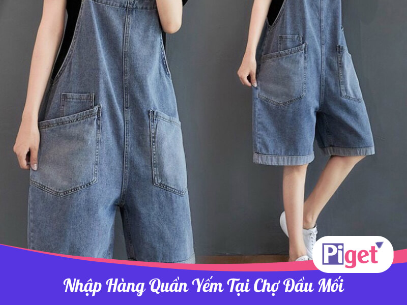 Nhập hàng quần yếm tại chợ đầu mối