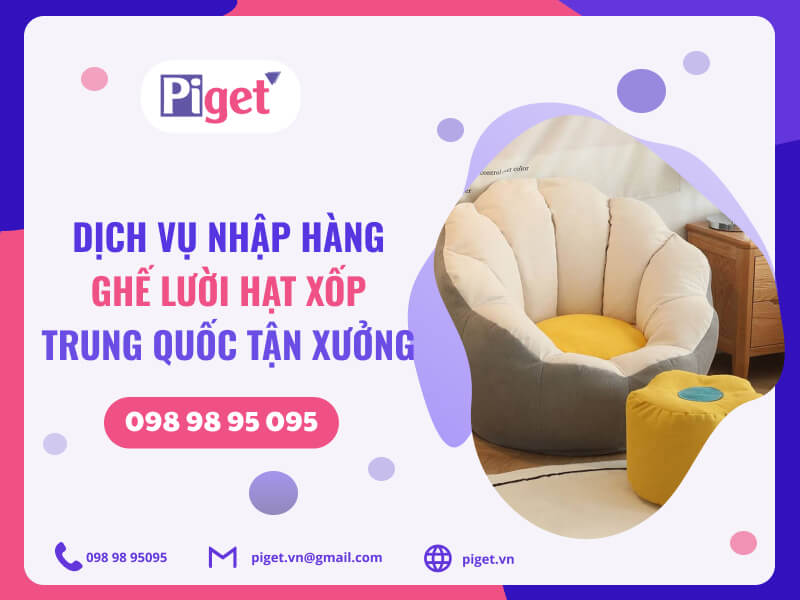 Dịch vụ nhập hàng ghế lười hạt xốp