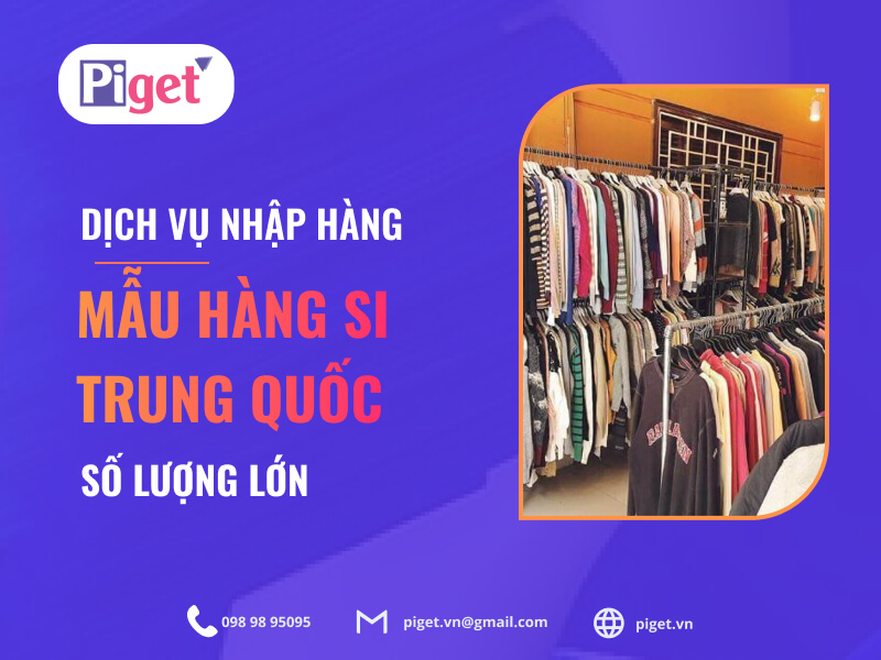 Dịch vụ nhập hàng si Trung Quốc