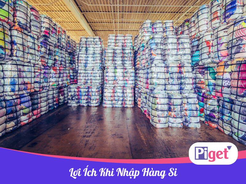 Lợi ích khi nhập hàng si