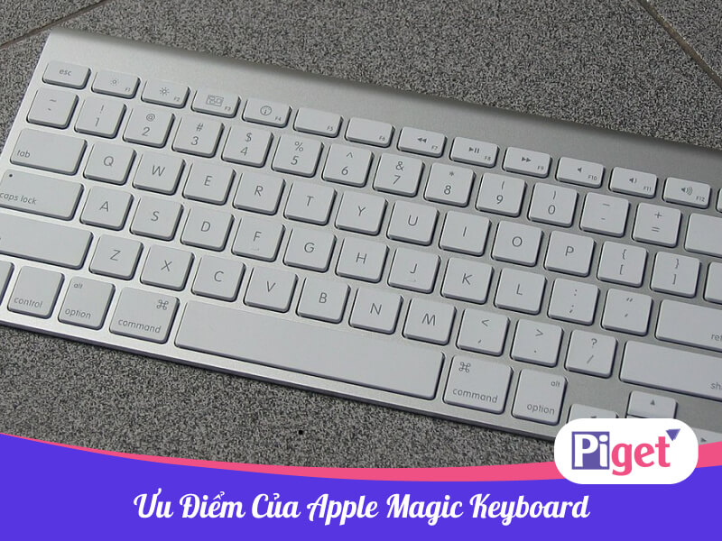 Ưu điểm của Apple Magic Keyboard