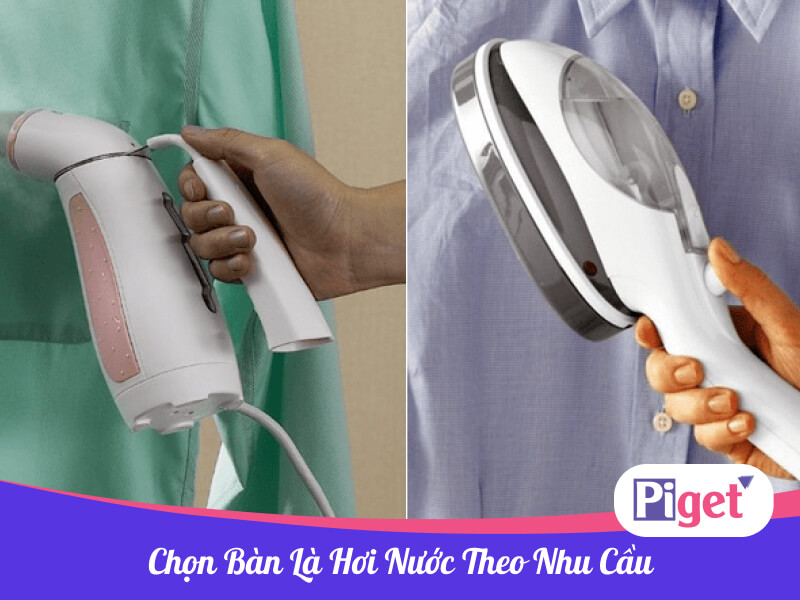 Chọn bàn là hơi nước theo nhu cầu sử dụng