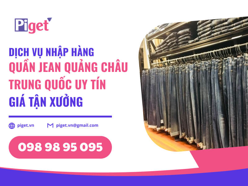 Dịch vụ nhập hàng quần jean Quảng Châu