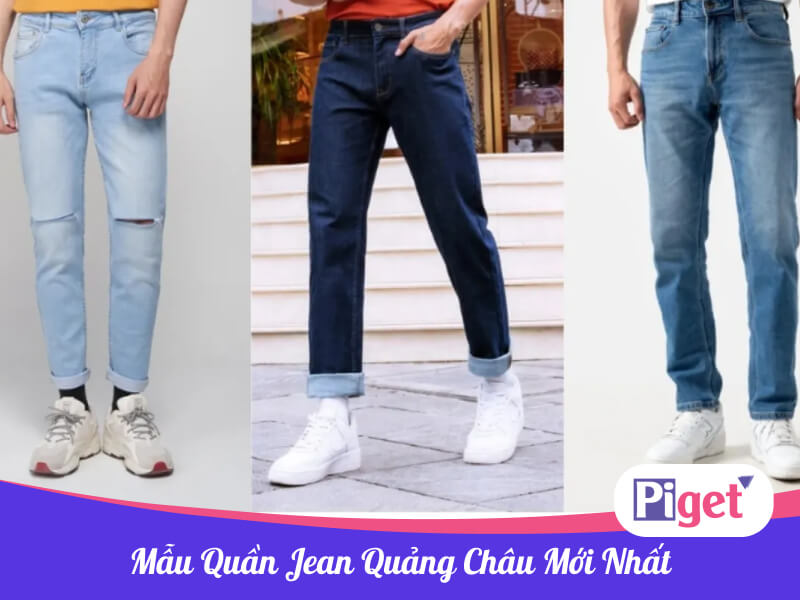 Mẹo cập nhật mẫu quần jean Quảng Châu mới nhất