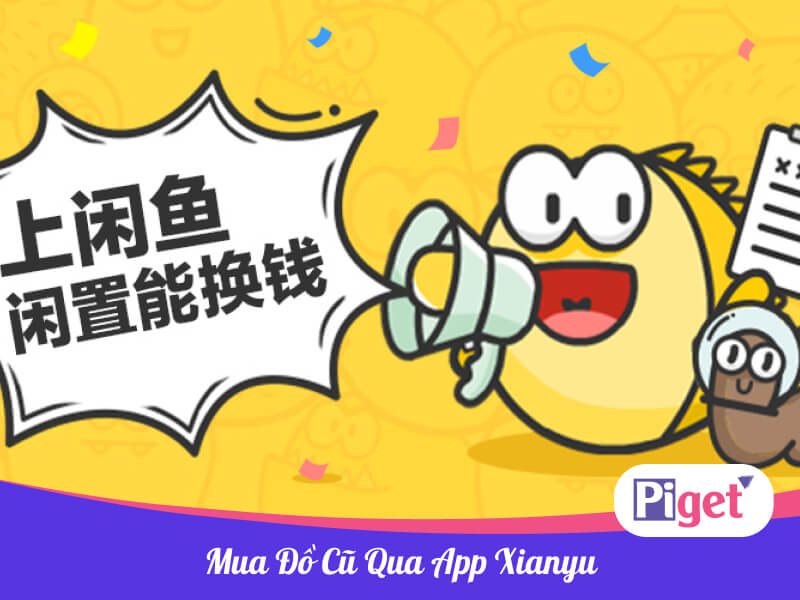 Mua đồ cũ qua app Xianyu