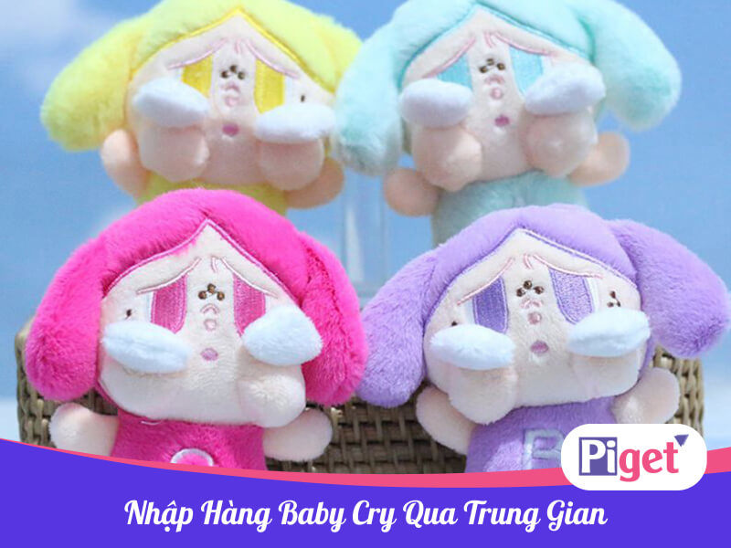 Nhập hàng baby cry qua trung gian