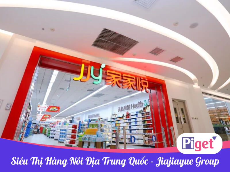 Siêu thị hàng nôi địa Trung Quốc - Jiajiayue Group