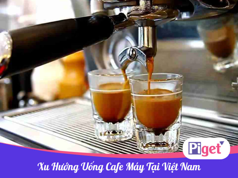 Xu hướng uống cafe máy tại Việt Nam